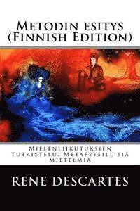 Metodin esitys (Finnish Edition): Mielenliikutuksien tutkistelu. Metafyysillisi mietelmi (hftad)