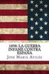 1898: La guerra infame contra Espa�a: La voz de Espa�a contra sus enemigos