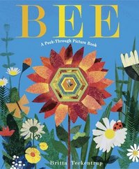Bee: A Peek-Through Picture Book (inbunden)