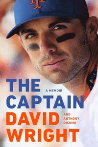 The Captain: A Memoir: 9781524746056: Wright, David, DiComo