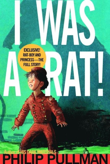 I Was a Rat! (e-bok)