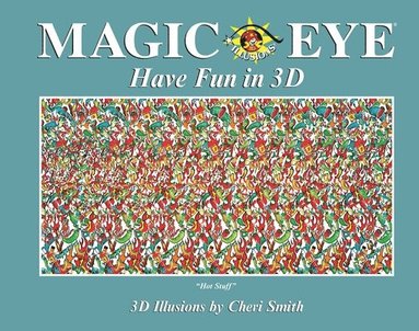 Magic Eye: Have Fun in 3D (inbunden)