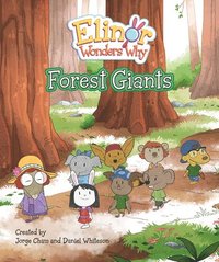 Elinor Wonders Why: Forest Giants (inbunden)