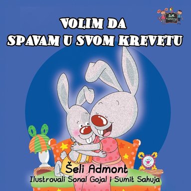 I Love to Sleep in My Own Bed (Serbian Edition- Latin alphabet) (inbunden)