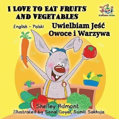 I Love to Eat Fruits and Vegetables (inbunden)