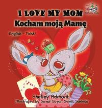 I Love My Mom (English Polish Bilingual Book) (inbunden)