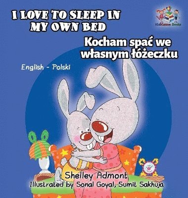 I Love to Sleep in My Own Bed (inbunden)
