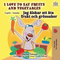 I Love to Eat Fruits and Vegetables (English Swedish Bilingual Book) (häftad)