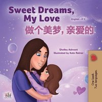 Sweet Dreams, My Love (English Chinese Bilingual Book for Kids - Mandarin Simplified) (hftad)