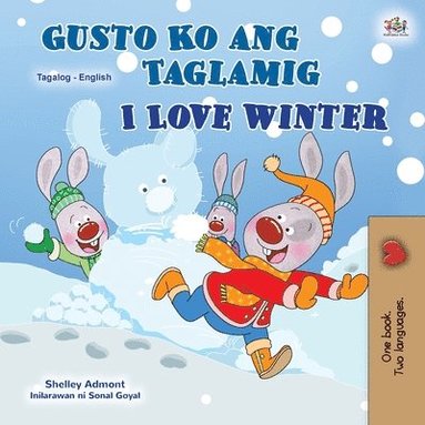 I Love Winter (Tagalog English Bilingual Book for Kids) (h�ftad)