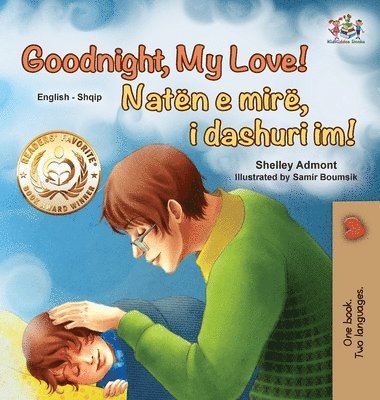 Goodnight, My Love! (English Albanian Bilingual Book for Kids) (h�ftad)