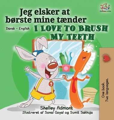 I Love to Brush My Teeth (Danish English Bilingual Bilingual Book for Kids) (inbunden)