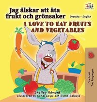 I Love to Eat Fruits and Vegetables (Swedish English Bilingual Book for Kids) (inbunden)