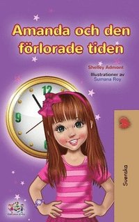Amanda and the Lost Time (Swedish Children's Book) (inbunden)