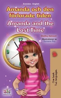 Amanda and the Lost Time (Swedish English Bilingual Book for Kids) (inbunden)
