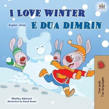 I Love Winter (English Albanian Bilingual Book for Kids) (h�ftad)