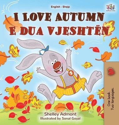 I Love Autumn (English Albanian Bilingual Book for Kids) (h�ftad)