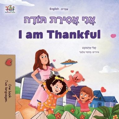 I am Thankful (Hebrew English Bilingual Children's Book) (h�ftad)