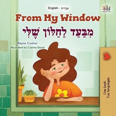 From My Window (English Hebrew Bilingual Kids Book) (h�ftad)