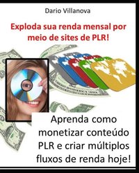 Exploda sua renda mensal por meio de sites de PLR ! (e-bok)