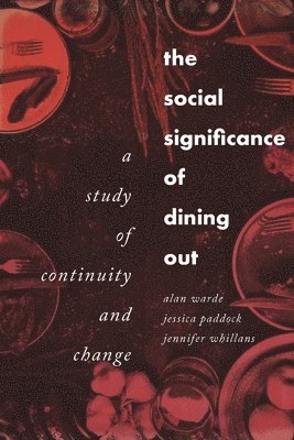 The Social Significance of Dining out (inbunden)
