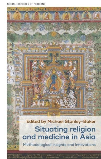 Situating religion and medicine in Asia (häftad)
