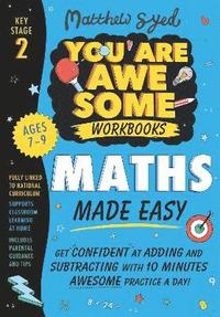 Maths Made Easy: Get confident at adding and subtracting with 10 minutes' awesome practice a day! (hftad)