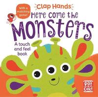 Clap Hands: Here Come the Monsters (kartonnage)