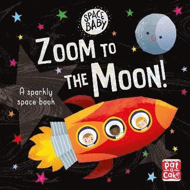 Space Baby: Zoom to the Moon! (inbunden)