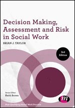 Decision Making, Assessment and Risk in Social Work (h�ftad)