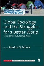 Global Sociology and the Struggles for a Better World (h�ftad)