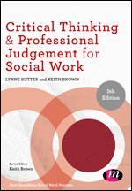 Critical Thinking and Professional Judgement for Social Work (inbunden)