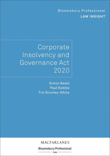Bloomsbury Professional Law Insight - Corporate Insolvency and Governance Act 2020 (h�ftad)