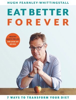 Eat Better Forever (inbunden)