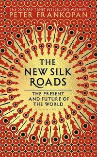 The New Silk Roads (inbunden)