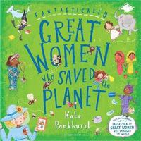 Fantastically Great Women Who Saved the Planet (inbunden)