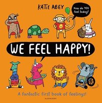 A fantastic first book of feelings! We Feel Happy