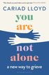 You Are Not Alone