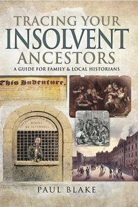 Tracing Your Insolvent Ancestors (e-bok)