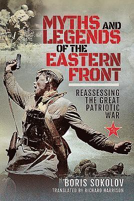 Myths and Legends of the Eastern Front (inbunden)