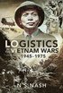 Logistics in the Vietnam Wars, 1945-1975