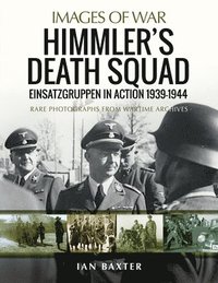 Himmler's Death Squad - Einsatzgruppen in Action, 1939-1944 (hftad)