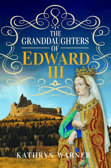 Granddaughters of Edward III (inbunden)