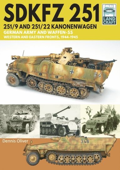 SDKFZ 251 - 251/9 and 251/22 Kanonenwagen (inbunden)