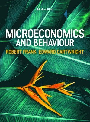 Microeconomics and Behaviour, 3e (inbunden)