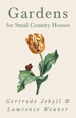 Gardens for Small Country Houses (häftad)