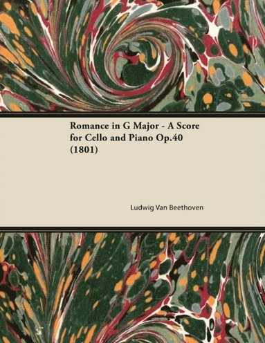 Romance in G Major - A Score for Cello and Piano Op.40 (1801) (häftad)