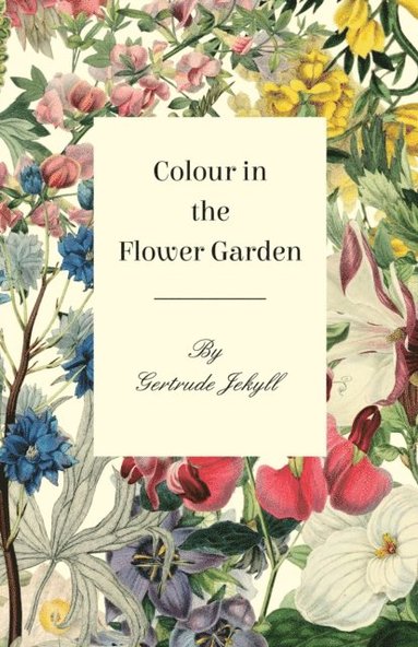 Colour in the Flower Garden (e-bok)
