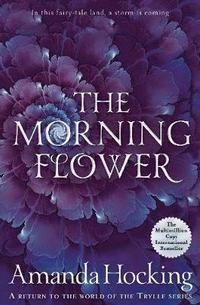 The Morning Flower (häftad)
