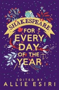 Shakespeare for Every Day of the Year (häftad)